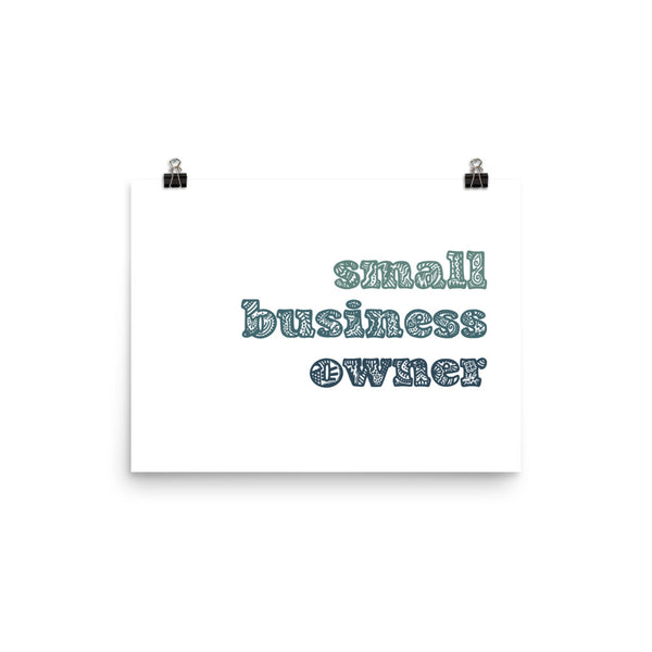 Small Business Owner Print