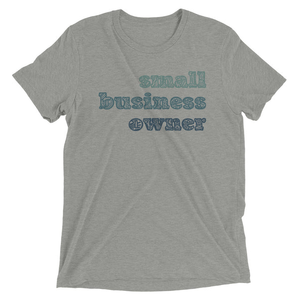 Small Business Owner Soft Tri-Blend Tee - Teal Lettering