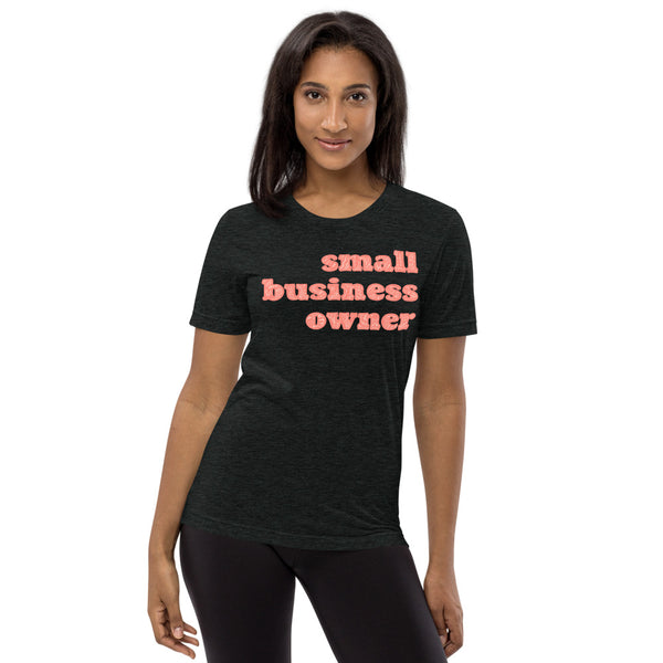 Small Business Owner Soft Tri-Blend Tee - Peach Lettering
